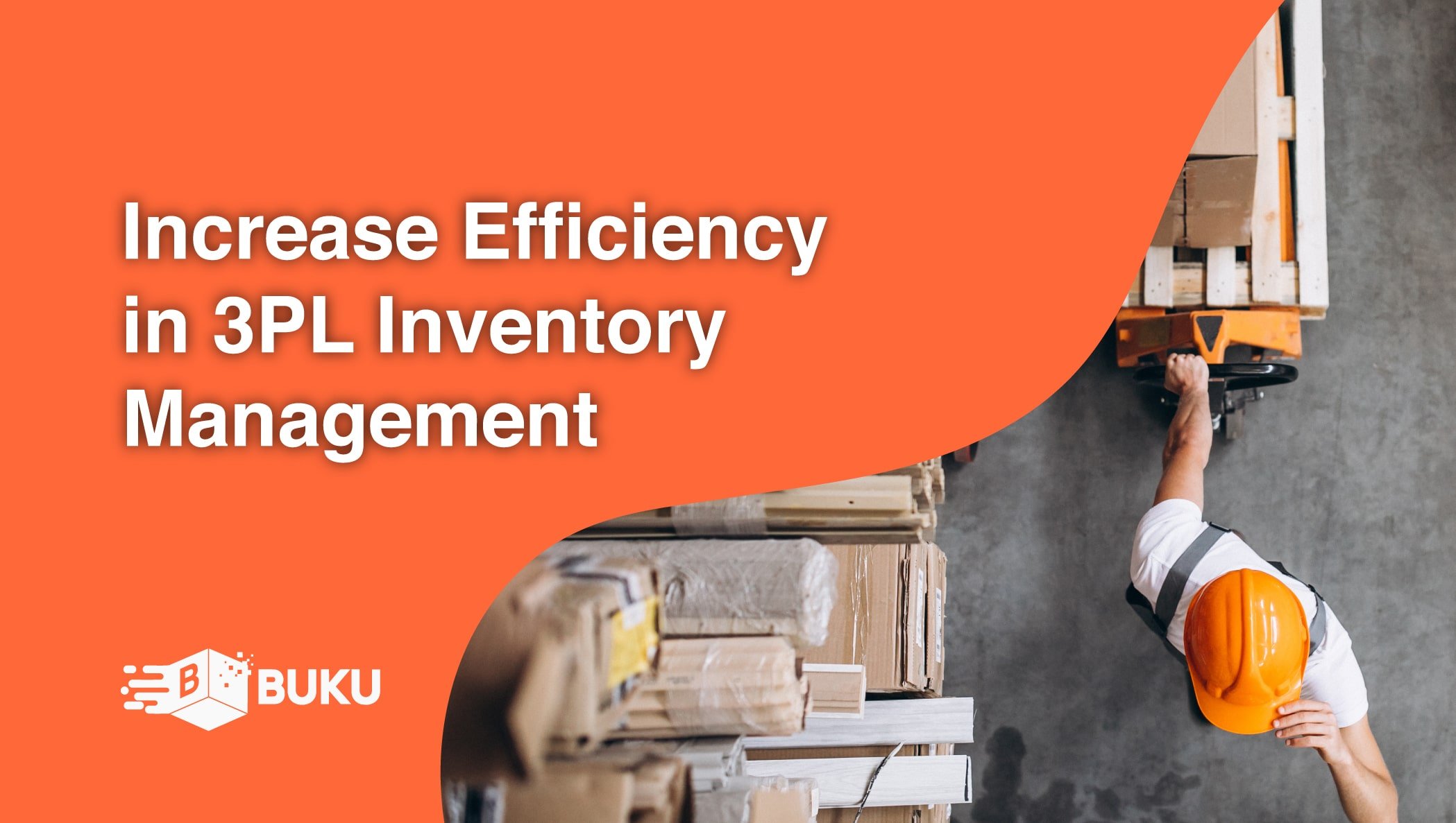 How to Increase Efficiency in 3PL Inventory Management 2023